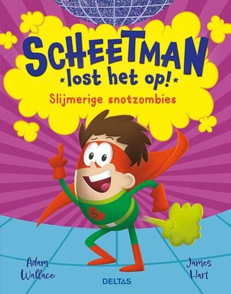 Scheetman Lost Het Op! Slijmerige Snotzombies | Deltas