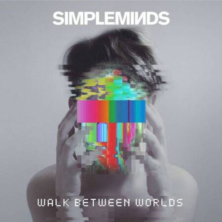 Simple Minds - Walk Between Worlds (LP) | Fiftiesstore