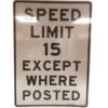 Speed Limit 15 Except Where Posted Straatbord - Origineel | The Dutch Pickers