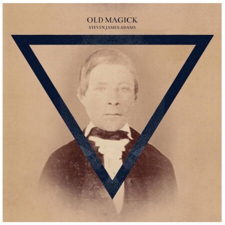 Steven James Adams - Old Magick (LP) | Bennies Fifties