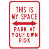 Straatbord This is my Space