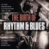 The Birth Of Rhythm & Blues 2 (LP) | Fiftiesstore