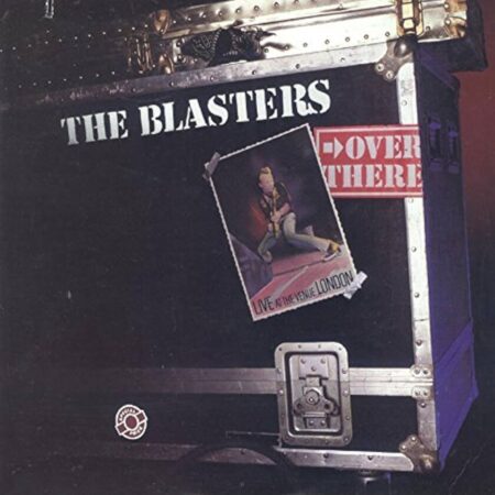 The Blasters - Over There: Live At The Venue