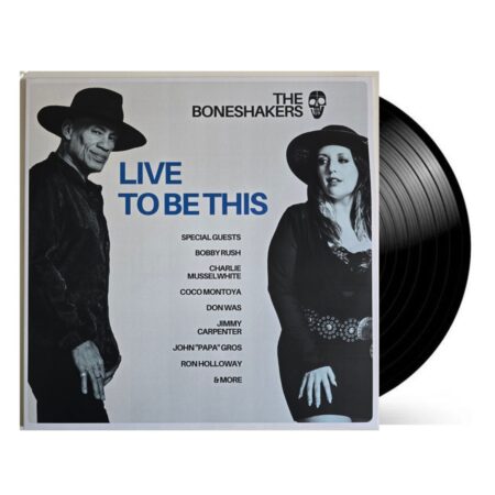 The Boneshakers - Live To Be This (LP) | Fiftiesstore
