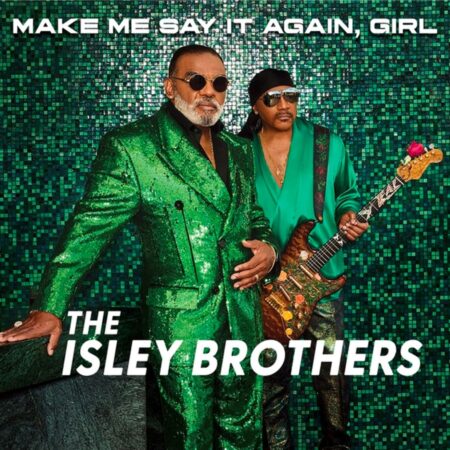 The Isley Brothers - Make Me Say It Again