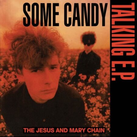The Jesus And Mary Chain - Some Candy Talking (40 Jarig Jubileum Editie) (Rood Vinyl) (Record Store Day 2026) 12" Vinyl | Fiftiesstore
