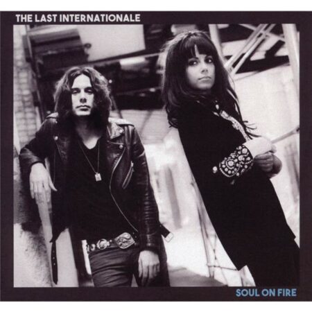 The Last Internationale - Soul On Fire CD | Fiftiesstore