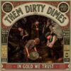 Them Dirty Dimes - In Gold We Trust (LP) | Fiftiesstore