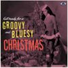 Various Artists - Get Ready For a Groovy and Bluesy Christmas (LP) | Fiftiesstore