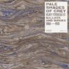 Various Artists - Pale Shades Of Grey: Heavy Psychedelic Ballads And Dirges 1969-1976 (Record Store Day 2024) (LP) | Fiftiesstore