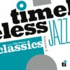 Various Artists - Timeless Jazz Classics Volume 2 (Doorschijnend Blauw Vinyl) (Record Store Day 2025) 2 (LP) | Music on Vinyl