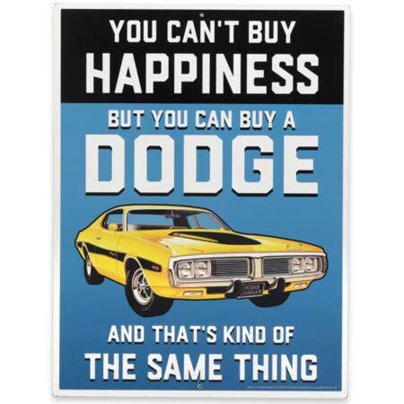 You Can't Buy Happiness But You Can Buy A Dodge Metalen Wandbord 51 x 38 cm | Dodge