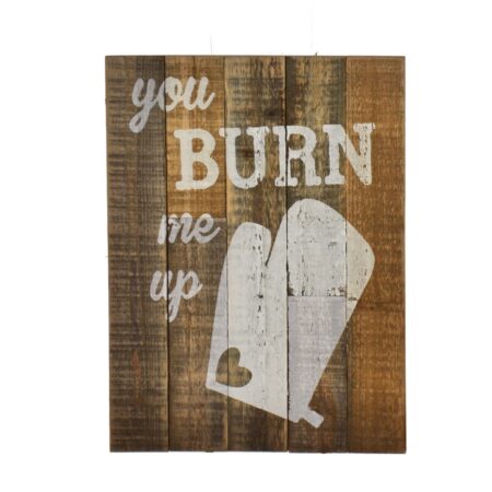 Bord MDF You burn me up